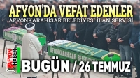 Afyon’da bugün vefat edenler 26.07.2024