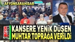 Kansere yenik düşen muhtar son yolculuğuna uğurlandı