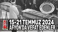 15-21 Temmuz Afyon’da vefat edenler