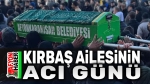 Kırbaş Ailesinin acı günü