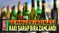 Alkole zam geldi, işte yeni fiyatlar