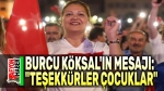 Başkan Burcu Köksal. Teşekkürler çocuklar!..