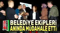 Belediye ekipleri anında müdahale etti