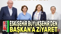 Eskişehir Büyükşehir’den Başkan’a ziyaret