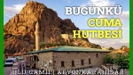 5 Temmuz Bugünkü Cuma Hutbesi