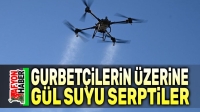 Gurbetçilerin üzerine gül suyu serptiler