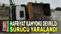 Hafriyat kamyonu devrildi, sürücü yaralandı