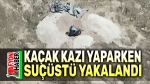 Kaçak kazı yapan şahıs suçüstü yakalandı