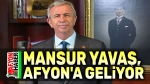 Mansur Yavaş, Afyon’a geliyor