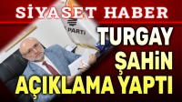 Turgay Şahin açıklama yaptı