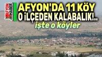 Afyon’da 11 köy bu ilçeden daha kalabalık!..