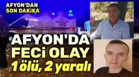 Afyonda feci olay!..