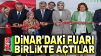 Dinar’daki fuarı birlikte açtılar!..