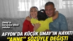 Afyon’da küçük Umay’ın hayatı “anne” sözüyle değişti: Koruyucu aile oldular…