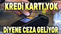 İşletmelere kredi kartı şartı!..