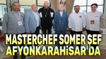 Vali Yiğitbaşı, Masterchef Somer Sivrioğlu Şefle görüştü