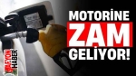 Motorine zam geliyor