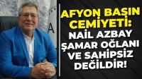 Afyon Basın Cemiyeti Başkanı İsmail Akar: Nail Azbay şamar oğlanı ve sahipsiz değildir!