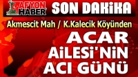 Acar Ailesinin acı günü