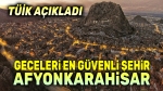 TÜİK açıkladı!.. Afyonkarahisar yine zirvede: