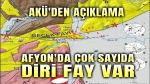 Afyon’da çok sayıda diri fay var!..