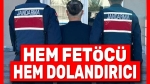 Hem fetöcü, hem dolandırıcı!..