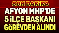 Afyon MHP’de 5 ilçe başkanı değişti!..