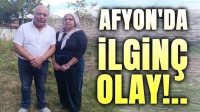 Afyon’da ilginç olay!..