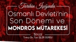 Söyleşi: Osmanlı Devleti’nin Son Dönemi ve Mondros Mütarekesi