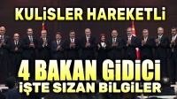 Kulisler: 4 Bakan gidici!..