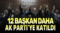 12 belediye başkanı AK Parti’ye katıldı