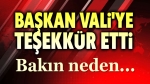 Başkan, Vali’ye teşekkür etti!..