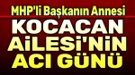 Kocacan Ailesi’nin acı günü