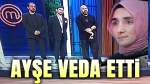 Masterchef’te Ayşe Ekiz veda etti