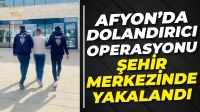 Afyon’da dolandırıcı operasyonu: Şehir merkezinde yakalandı