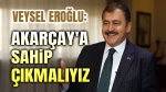 Veysel Eroğlu’ndan Akarçay açıklaması