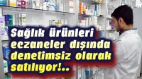 Sağlık ürünleri, eczaneler dışında satılmamalı