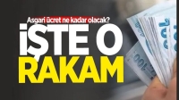 Asgari ücret ne kadar olacak?