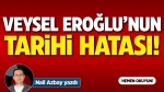 Veysel Eroğlu’nun tarihi hatası