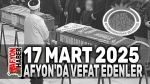 Afyonkarahisar’da Bugün vefat edenler