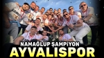 Şampiyon Ayvalıspor