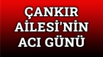 Afyonkarahisar’da Çankır Ailesinin acı günü