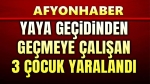 Yaya geçidinden geçmeye çalışan 3 çocuk kazada yaralandı