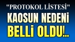 Protokol listesi krizinin nedeni ortaya çıktı!..