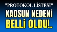 Protokol listesi krizinin nedeni ortaya çıktı!..
