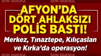 Afyon’da dört ahlaksız basıldı: Şehir merkezi, Tınaztepe, Kılıçaslan ve Kırka’da operasyon!