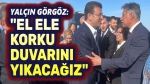 Yalçın Görgöz: El ele korku duvarlarını yıkacağız
