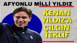 Afyonlu milli yıldıza rekor teklif!..