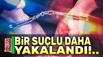 11 yıl cezası bulunan şahıs yakalandı