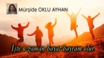 İşte o zaman hayat bayram olur